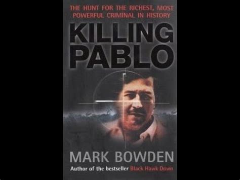 Killing Pablo By Mark Bowden YouTube