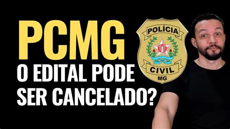 Edital Do Concurso Da Pol Cia Civil De Mg Pcmg Em Desacordo A Lei