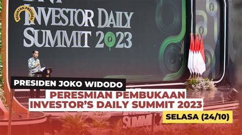 Sambutan Presiden RI Pada Peresmian Pembukaan Investors Daily Summit