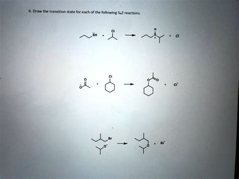 Solved Draw The Transition State For Each Of The Following S Reactions