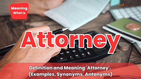 Attorney What Is An Attorney Definition And Meaning