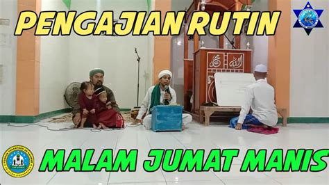 Pengajian Umum Malam Jumat Manis Youtube