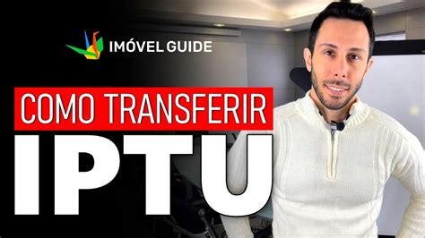 Como Transferir O Iptu Para O Nome De Outra Pessoa Youtube