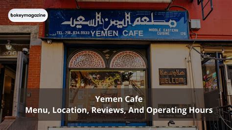 Yemen Cafe: Menu, Location, Reviews, And Operating Hours