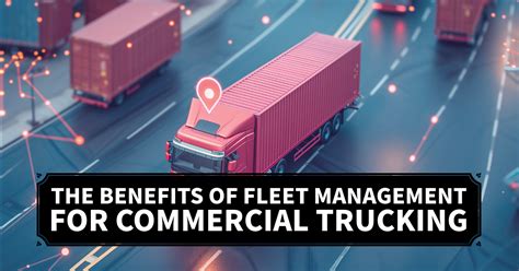 The Benefits Of Fleet Management For Commercial Trucking Oztes