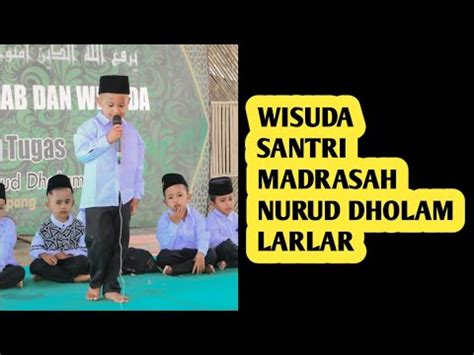 Wisuda Santri Madrasah Nurud Dholam Banyuates Sampang Youtube