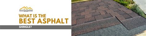 What Is The Best Asphalt Shingle Roofing Contractors Houston