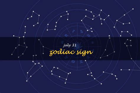 Unlock The Mysteries Of The July 31 Zodiac Sign | ShunSpirit - Find ...