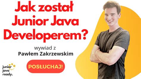 Przebran Owi Si Na Programist Javy Maj C Lat Wywiad Z Paw Em