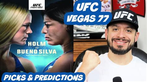 Ufc Vegas Full Card Picks Predictions Holm Vs Bueno Silva