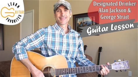 Designated Drinker Alan Jackson And George Strait Guitar Tutorial