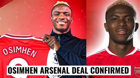 GUNNERS GLORY VICTOR OSIMHEN DONE DEAL 100M FEE AGREED