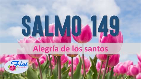 Salmo 149 Cantad al Señor un cántico nuevo Alegría de los santos