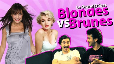 Archive Blondes Vs Brunes Le Grand Débat Youtube