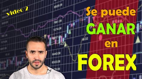 En Forex Se Puede Ganar 2 Youtube