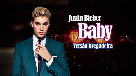 Justin Bieber Baby Vers O Bregadeira Youtube