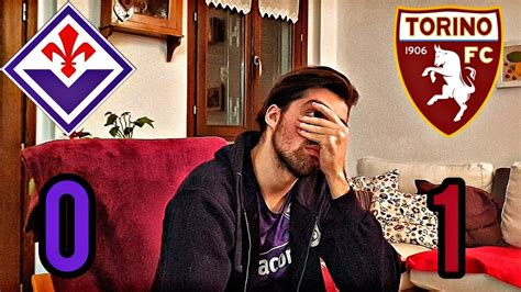 Live Reaction Fiorentina Torino Lo Schifo Youtube