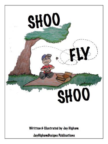 Shoo Fly Shoo Ebook Higham Jay Higham Jay Kindle Store