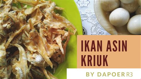 Cara Buat Ikan Asin Kriuk Anti Gagal Youtube