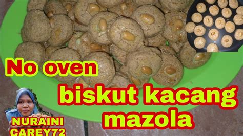 Resepi Biskut Kacang Mazola Tanpa Oven By Kak Nur Youtube