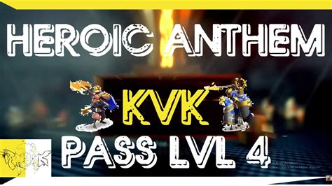 Heroic Anthem Kvk Pass Opens Youtube