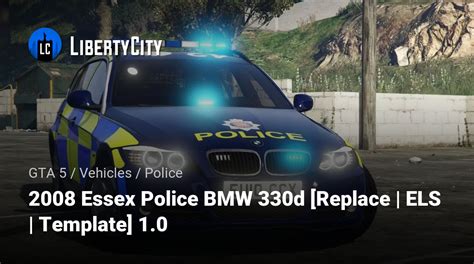 2008 Essex Police Bmw 330d Replace Els Template 10 For Gta 5