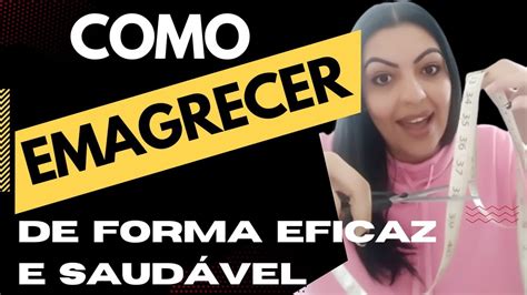 Como Emagrecer De Forma Fácil E Saudável ️📣 Youtube