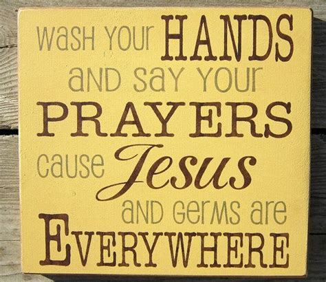 Primitive Wood Sign Wash Your Hands And Say Your Prayers Cause Jesus