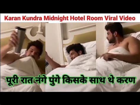 Karan Kundra Ka Hotel Room Se Naked Video Viral Puri Raat Kiske Sath