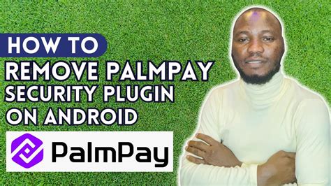 How To Remove Palmpay Security Plugin On Android Phone Youtube