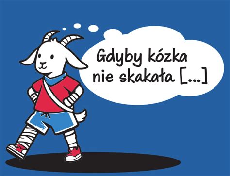 Gdyby K Zka Nie Skaka A Og Lnopolska Studencka Konferencja Naukowa