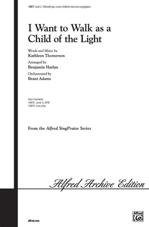 I Want To Walk As A Child Of The Light Sab Choral Octavo Kathleen