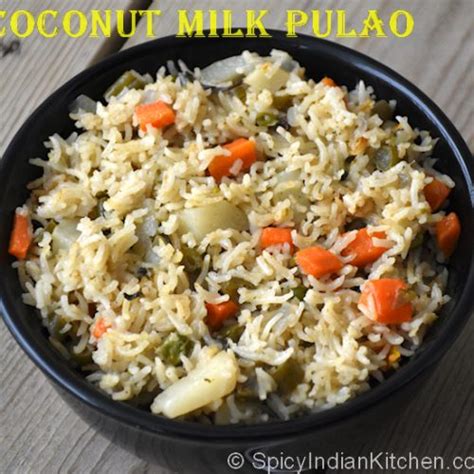 Coconut Milk Pulao/ Mixed vegetable pulao with coconut milk - Spicy ...