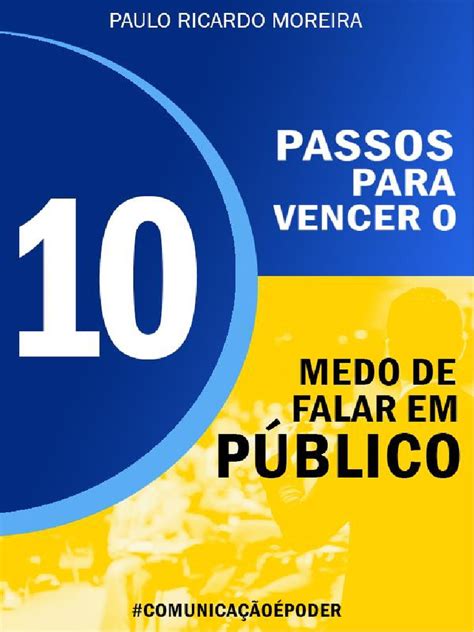 Ebook 10 Passos Para Vencer O Medo De Falar Em Público Pdf