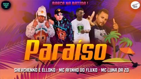 Shevchenko E Elloco Mc Afinho Do Fluxo E Mc Luka Da Z O Para So