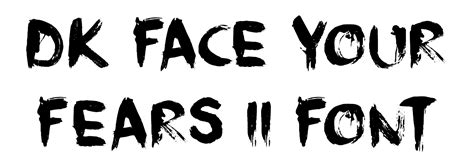 Dk Face Your Fears Ii Font Dafont Free Font