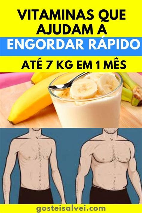 Vitaminas Que Ajudam A Engordar R Pido At Kg Em M S Receitas