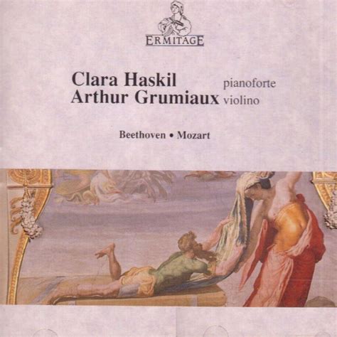 Clara Haskil Piano Arthur Grumiaux Violin Beethoven Mozart Album