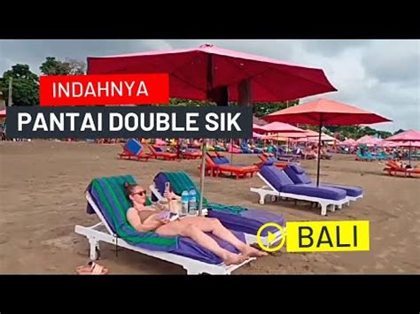 Indahnya Pantai DOUBLE SIX Bali YouTube