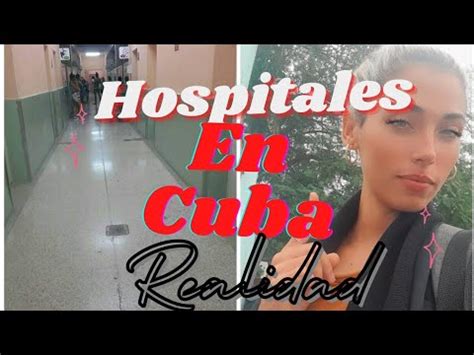 Una Semana En El Hospital Ingresada Realidad De Los Hospitales En Cuba