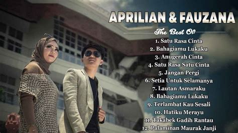 APRILIAN FT FAUZANA FULL ALBUM TERBARU 2023 SATU RASA CINTA ANUGERAH