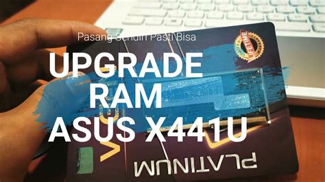 Cara Upgrade Ram Laptop Asus X441u 4gb Jadi 8gb Youtube