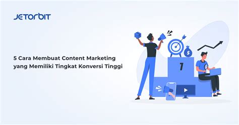 membuat content marketing  memiliki tingkat konversi tinggi