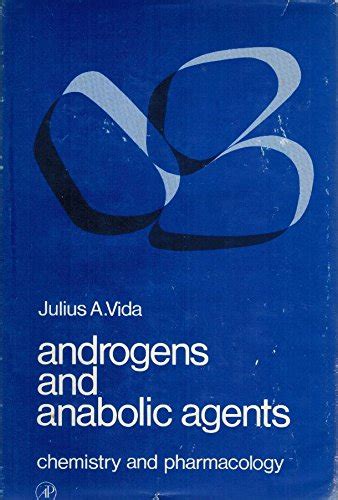 Androgens and Anabolic Agents: Chemistry and Pharmacology by Julius A ...