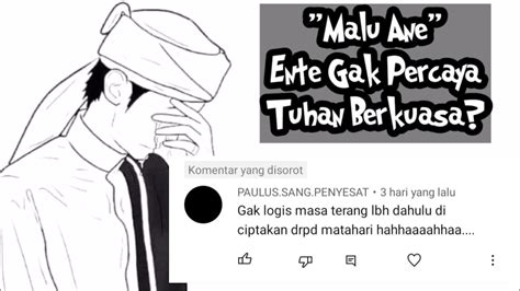 Orang Ini Meragukan Kuasa Tuhan Youtube