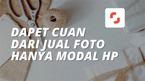 Dari Foto Jadi Uang Cara Jual Foto Di Internet Modal Hp Android Youtube