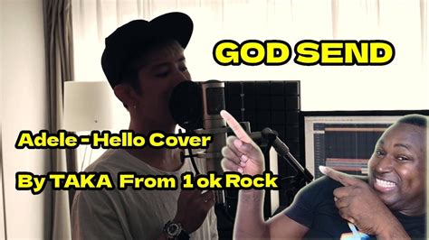 Adele Hello Cover By Taka From ONE OK ROCK GOD SEND First Time