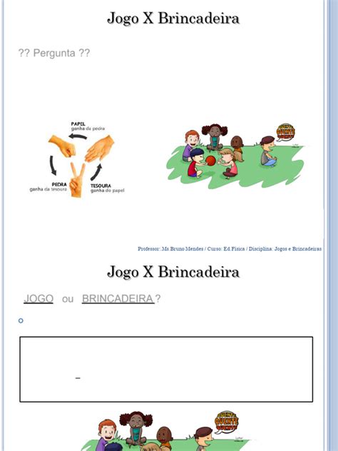 Diferença Entre Jogar E Brincar - Diferença entre Jogo e Brincadeira | PDF | Brincar | Física