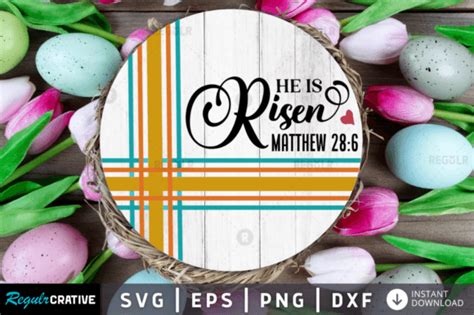 He Is Risen Matthew Svg Easter Svg Graphic By Regulrcrative