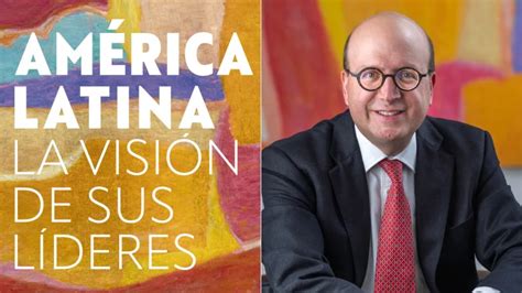 Presentación del Libro América Latina la Visión de sus Líderes por Andrés Rugeles Clipp